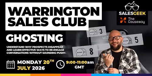 Sales Geek Presents: Warrington Sales Club- Ghosting