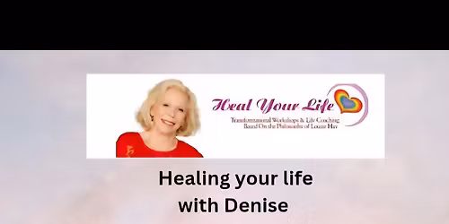 Louise Hay's Heal your life workshop 