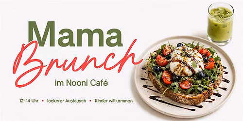 Mama Brunch im Nooni Caf\u00e9 | Austausch & neue Kontakte