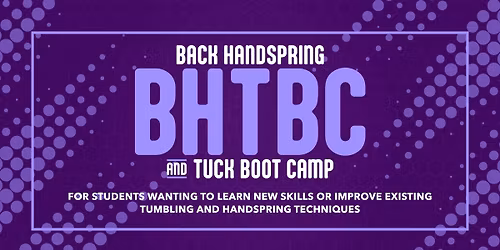 Back Handspring and Tuck Boot Camp