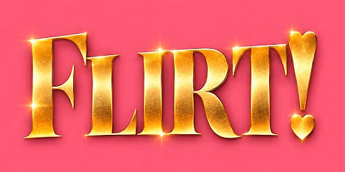 FLIRT! Wednesday @ Sorry Gorgeous