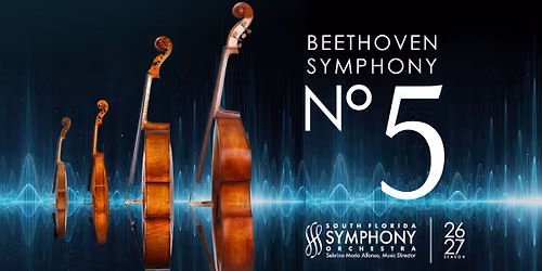 South Florida Symphony Orchestra: Beethoven's Fifth