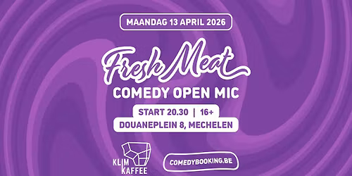 Fresh Meat Comedy Open Mic - Mechelen | KlimKaffee