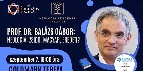 Neol\u00f3gia: zsid\u00f3, magyar, eredeti? \u2013 Bal\u00e1zs G\u00e1bor el\u0151ad\u00e1s\u00e1val indul a Neol\u00f3gia Akad\u00e9mia