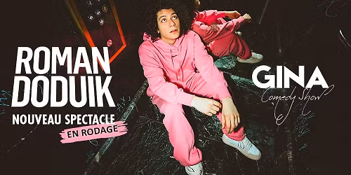 [GINA COMEDY SHOW] ROMAN DODUIK \u2013 DIMANCHE 12 AVRIL 2026 \u2013 19H00