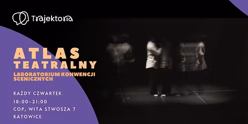 ATLAS TEATRALNY - laboratorium konwencji scenicznych