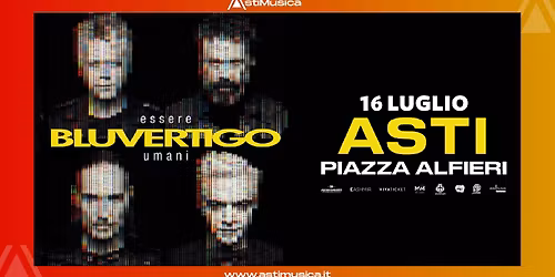 Bluvertigo @ AstiMusica, Piazza Alfieri - 16 luglio 2026