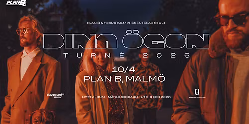 Dina \u00d6gon \/\/ Live at Plan B \u2014 Malm\u00f6 - [FEW TICKETS]