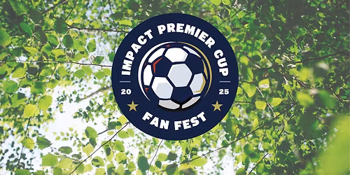 Impact Premier Cup FAN FEST
