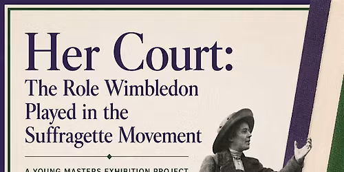 \u2018Her Court\u2019 Young Masters Talks Event at Wimbledon Museum