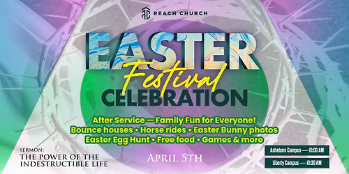 Easter Service & Festival at Reach Church | Both Campuses | Free Event for the Whole Family!