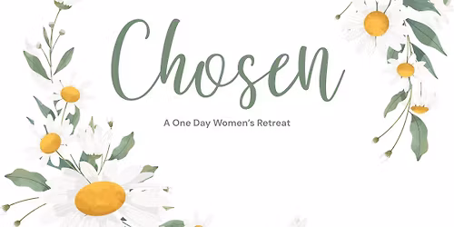 Chosen Women's Retreat