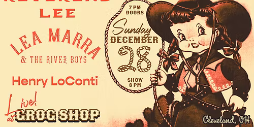 Reverend Lee \/ Lea Marra & The River Boys \/ Henry LoConti at Grog Shop