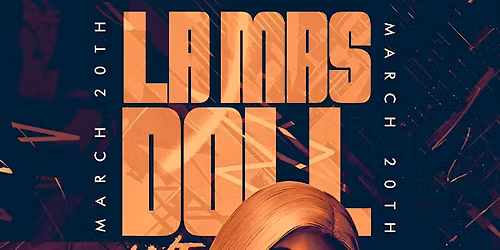 LA MAS DOLL @ SHOWTIME FRIDAYS | CODE ASTORIA, NYC