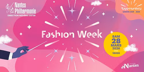 Concert "Fashion Week" - Nantes Philharmonie
