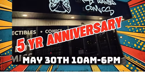 MOST WANTED COMICS 5 YR ANNIVERSARY 