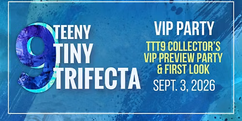 TTT9 Collector\u2019s VIP Preview Party & First Look