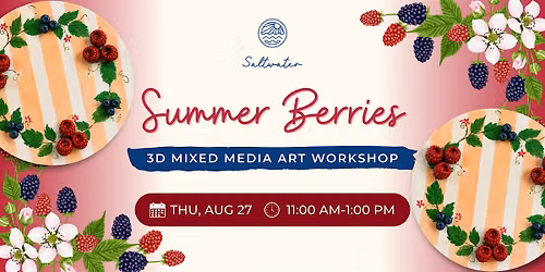 Summer Berries 3D Mixed Media Art Workshop