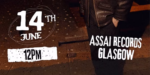 Billy Reekie 'Strange Times' Instore Performance & Signing @ Assai Glasgow