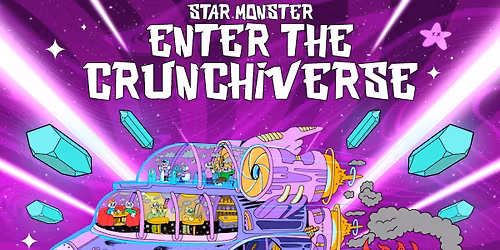 STAR MONSTER: Enter the Crunchiverse
