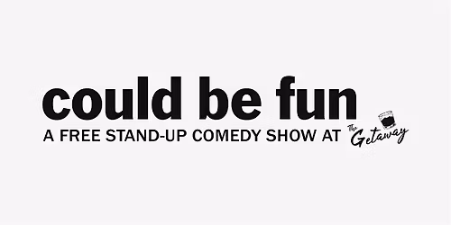 could be fun: a free stand-up comedy show