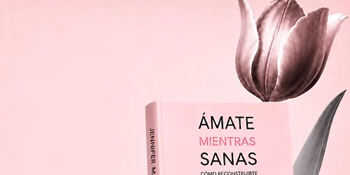 Amate mientras sanas \/ Book Launch