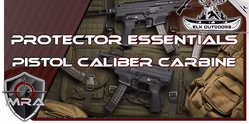 Protector Essentials: Pistol Caliber Carbine