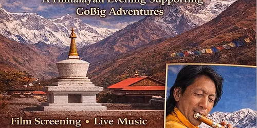 GoBigAdventures fundraiser: A Himalayan Evening 