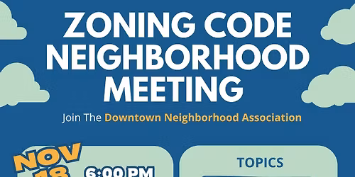 Zoning Code Neighborhood Meeting (Nov 18th)