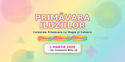 PRIM\u0102VARA ILUZIILOR \/\/ 1 Martie la Muzeul 3D
