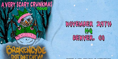 Brokencyde with Dot Dot Curve