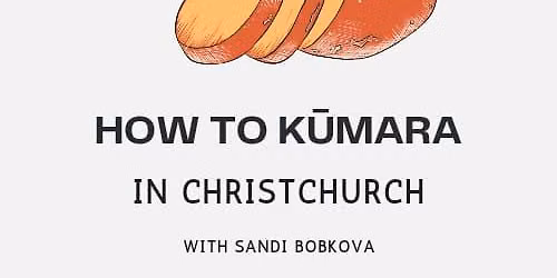 How to K\u016bmara in Christchurch 