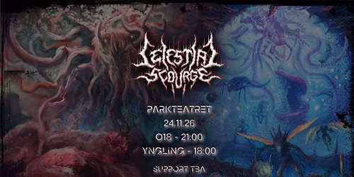 Celestial Scourge | Parkteatret | O\/18 + Yngling (fri alder)