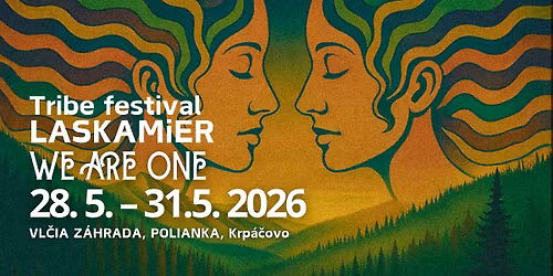 LASKAMiER TRIBE FESTIVAL VL\u010cIA Z\u00c1HRADA 2026