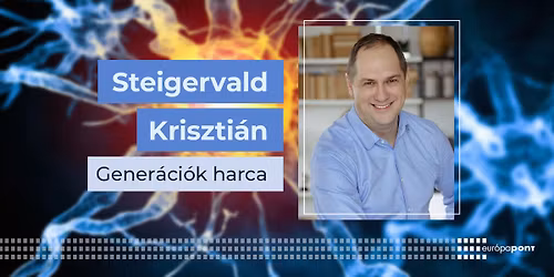 TELTH\u00c1Z! Gener\u00e1ci\u00f3s k\u00fcl\u00f6nbs\u00e9gek \u2013 Steigervald Kriszti\u00e1n az Eur\u00f3pa Pontban