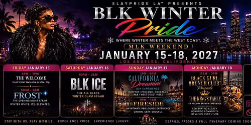 BLK WINTER PRIDE 2027 | MLK WEEKEND LOS ANGELES
