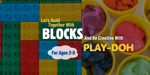 Let's Build Together with Blocks and Be Creative with Play-Doh