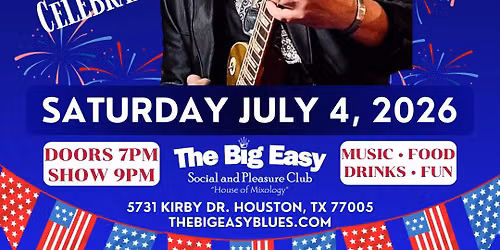 The Mighty Orq\u2019s 4th of July Celebration at The Big Easy - Live Music - Blues - Dancing