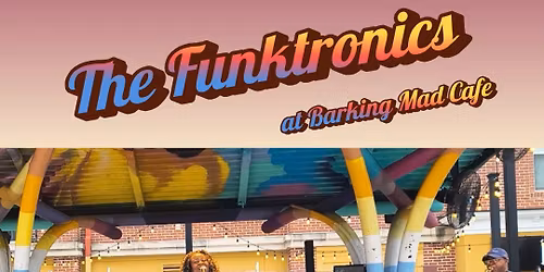 Funktronics at Barking Mad Cafe!