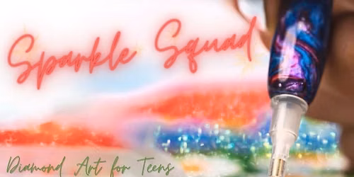 Sparkle Squad (Teen Diamond Art)