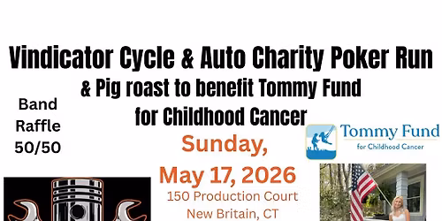 Vindicator Cycle & Auto Charity Poker Run & Pig Roast to benefit Tommy Fund for Childhood Cancer