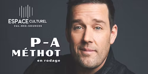 COMPLET | P-A M\u00e9thot | Espace Culturel Val-des-Sources