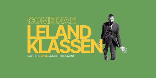 SAVE THE DATE: Leland Klassen - Pressin' On Comedy Tour