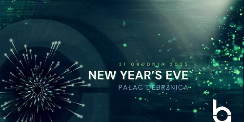 NEW YEARS EVE @ PA\u0141AC DEBRZNICA
