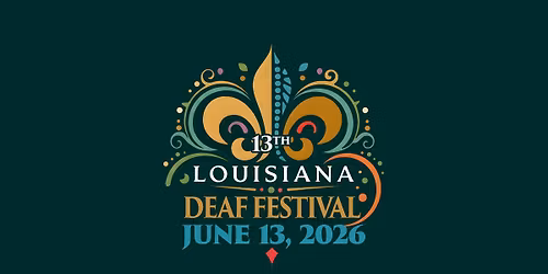 13th LOUISIANA DEAF FESTIVAL-2026