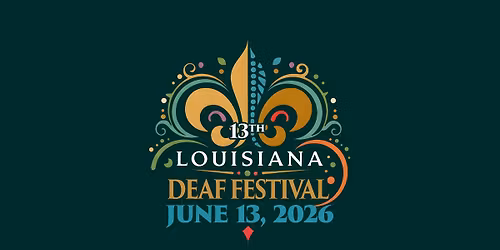 13th LOUISIANA DEAF FESTIVAL-2026