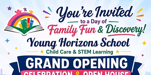 Young Horizons School - White Marsh | Grand Opening Celebration & Open House