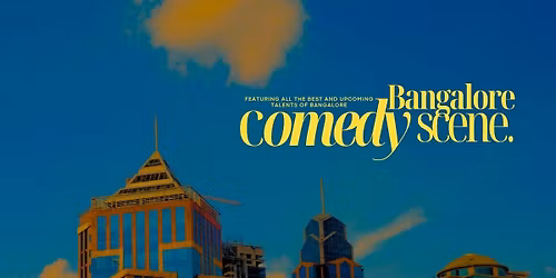 Bangalore Comedy Scene