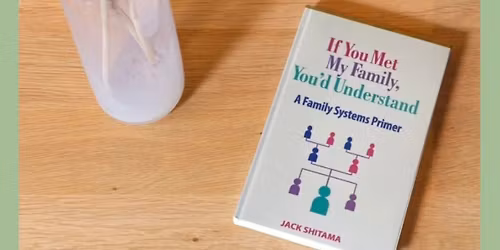 If You Met My Family, You'd Understand