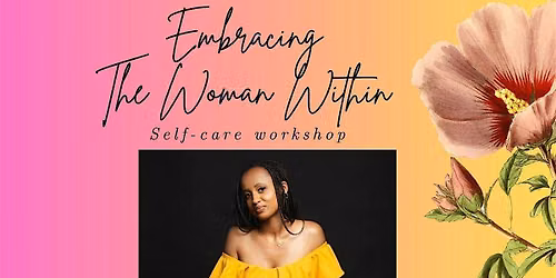 EmbracingxHER : Women Self-Care Workshop